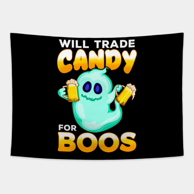 Will Trade Candy for Boos Funny Halloween Tapestry by creative