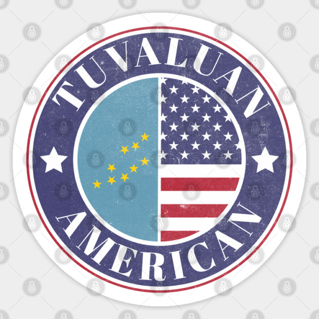 Proud Tuvaluan-American Badge - Tuvalu Flag Sticker by Yesteeyear