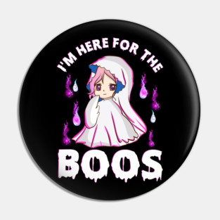 I'm just here for the boos Funny Halloween Pin