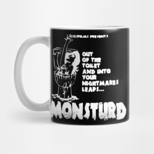 Out of the toilet and into your nightmares! Mug