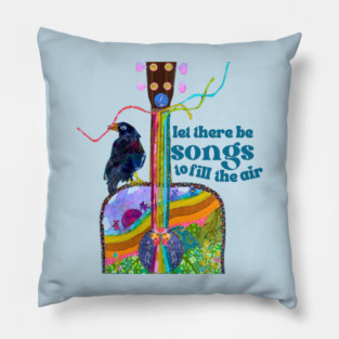 Let there be songs.... Pillow
