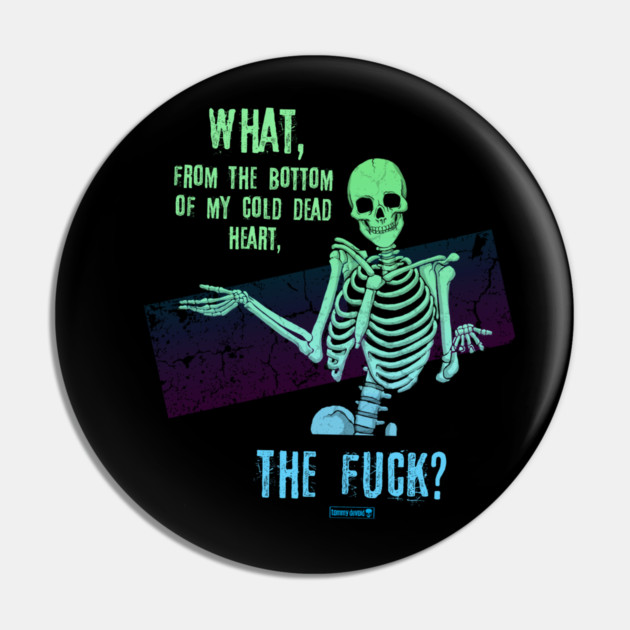 WTF Pin by Tommy Devoid