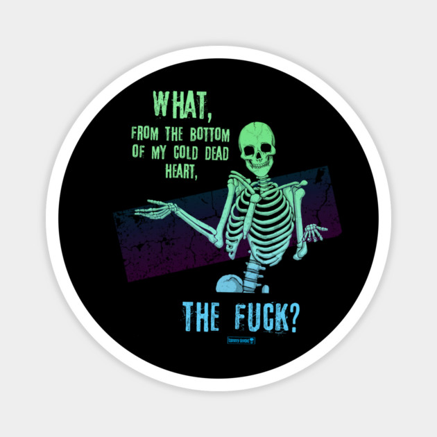 WTF Magnet by Tommy Devoid