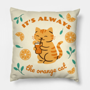 Always the orange cat Pillow