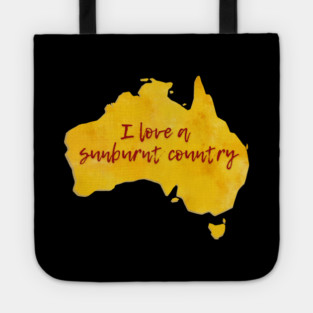I Love A Sunburnt Country Tote