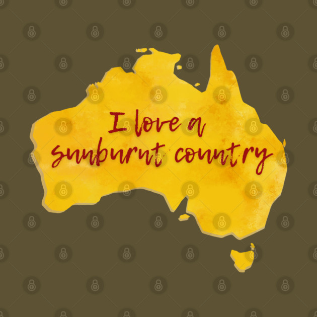 I Love A Sunburnt Country by Timeless Chaos