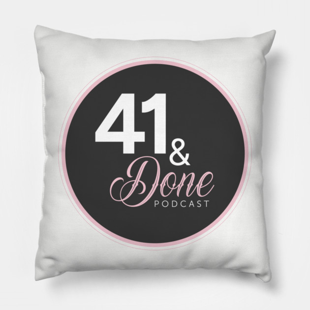 41 & Done Dark Circular Logo Pillow by melrosepod@gmail.com