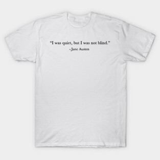 Jane Austen Quote T-Shirt