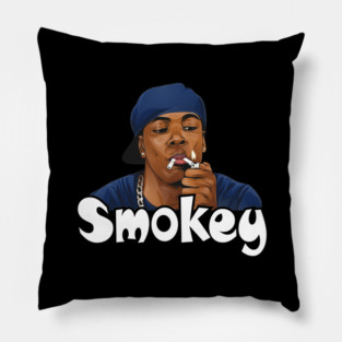 friday movie - Smokey Pillow