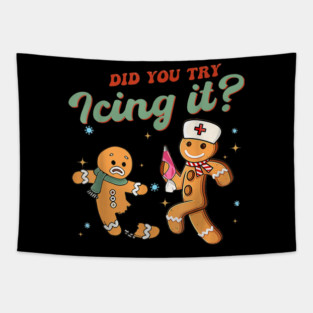 Christmas Nurse Did You Try Icing It Gingerbread Man Tapestry