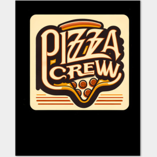 Pizza Lover Crew Posters and Art