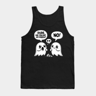 Funny Pizza Ghost Saying Tank Top