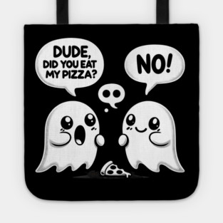 Funny Pizza Ghost Saying Tote