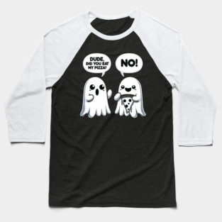 Funny Pizza Ghost Saying Halloween Baseball T-Shirt