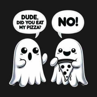 Funny Pizza Ghost Saying Halloween T-Shirt