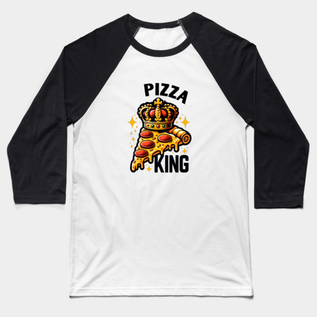Funny Pizza King Baseball T-Shirt by logiamerch