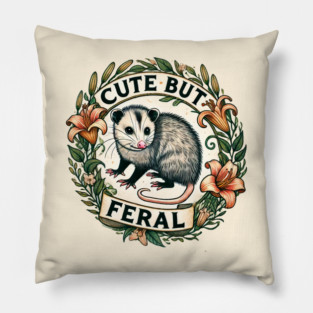 Cute But Feral Pillow