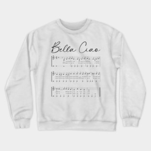 Bella Ciao Crewneck Sweatshirt