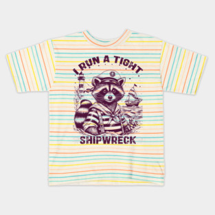 I Run A Tight Shipwreck Kids T-Shirt