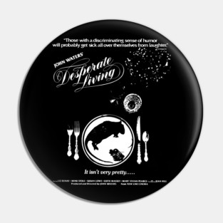 John Waters' Desperate Living Pin