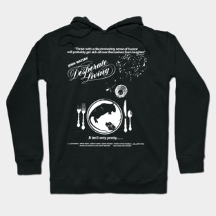 John Waters' Desperate Living Hoodie