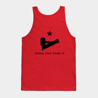 Come and Take It Nail Gun Tank Top