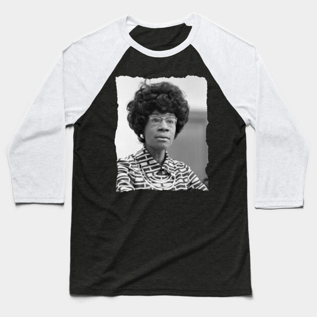 Shirley Chisholm Baseball T-Shirt by UrbanLifeApparel