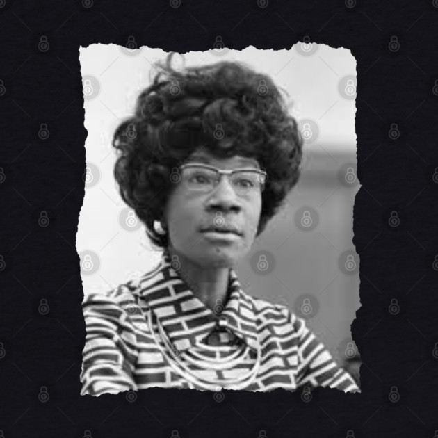 Shirley Chisholm by UrbanLifeApparel