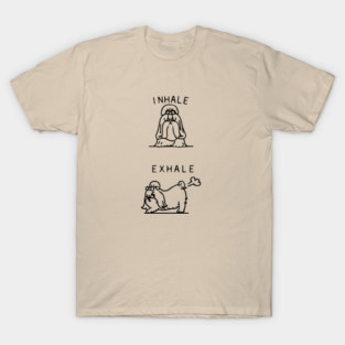 Inhale Exhale Shih Tzu T-Shirt
