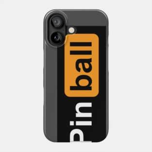 It's only pinball! Phone Case