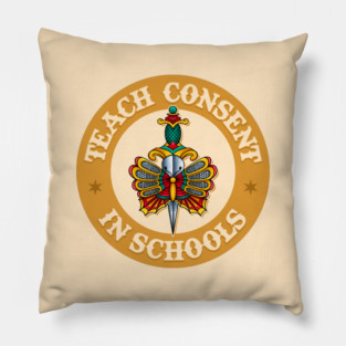 Teach Consent In Schools - Feminist Activism Pillow