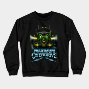 Maximum Overdrive T-Shirt - Classic Stephen King Horror Fan Apparel Crewneck Sweatshirt