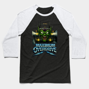 Maximum Overdrive T-Shirt - Classic Stephen King Horror Fan Apparel Baseball T-Shirt