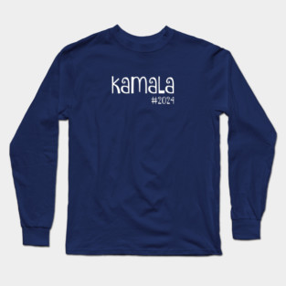 Kamala #2024 Long Sleeve T-Shirt