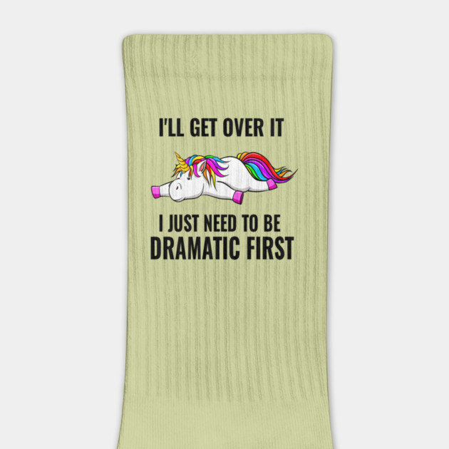 I Just Need To Be Dramatic Lazy Unicorn by The WYLD Tribe