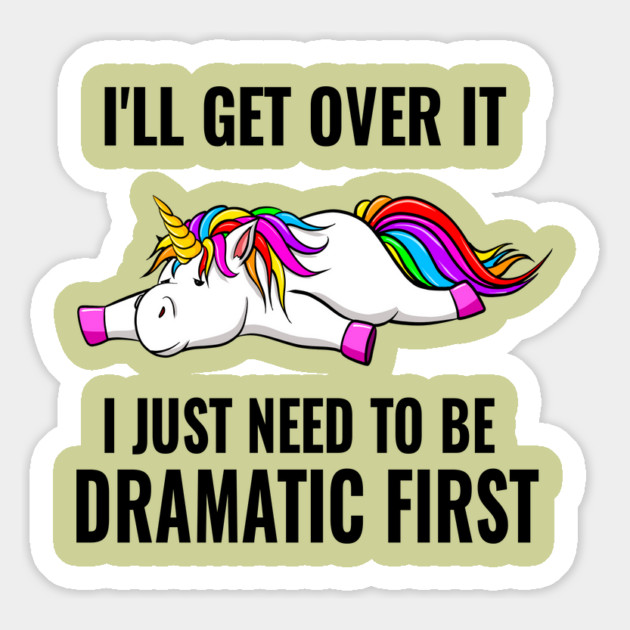 I Just Need To Be Dramatic Lazy Unicorn Magnet by The WYLD Tribe