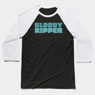Bloody Ripper Baseball T-Shirt