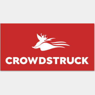 Crowdstruck Posters and Art