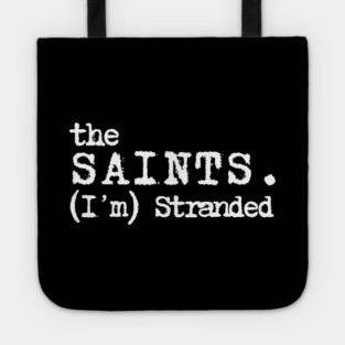 The Saints I'm Stranded Tote