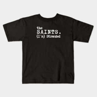 The Saints I'm Stranded Kids T-Shirt