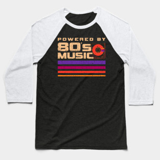 Powered By 80s Music Baseball T-Shirt