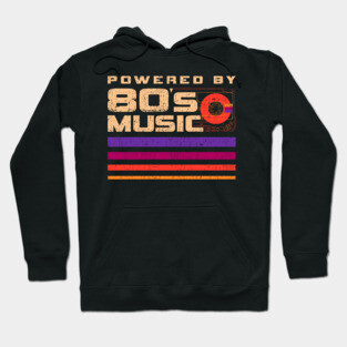 Powered By 80s Music Hoodie
