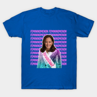 Kamala Harris for President 2024 - FEMININOMENON T-Shirt