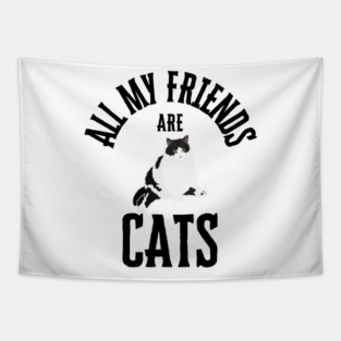 All My Friends Are Cats Tapestry