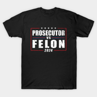 Prosecutor Vs Felon 2024 Vintage T-Shirt