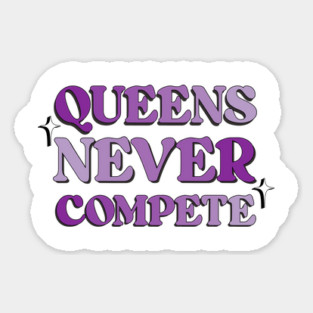 Queens Never Compete Magnet