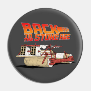 BACK TO THE STONE AGE Pin