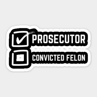 Prosecutor Vs Felon 2024 Sticker
