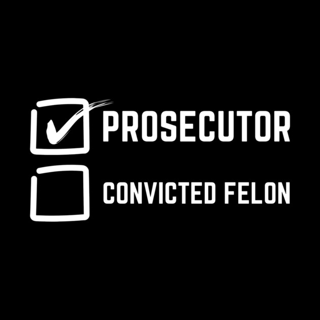 Prosecutor Vs Felon 2024 by The WYLD Tribe