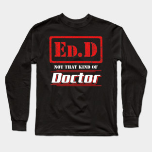 Edd not that kind of doctor Long Sleeve T-Shirt